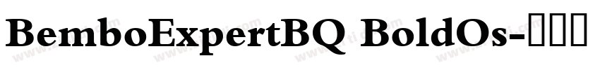 BemboExpertBQ BoldOs字体转换